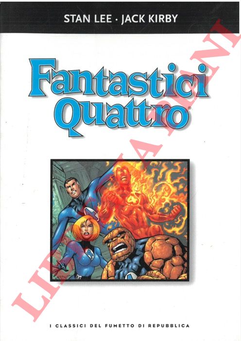 LEE Stan - KIRBY Jack - - Fantastici Quattro.