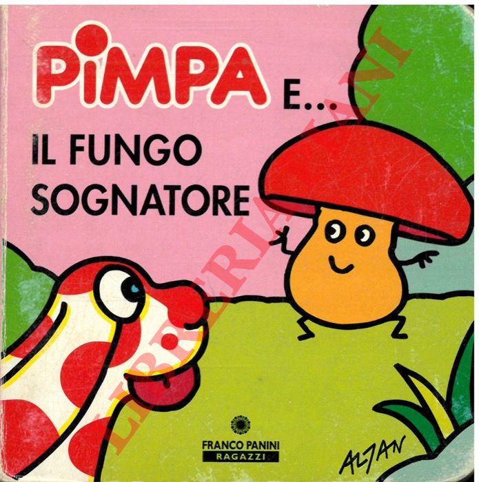 ALTAN - - Pimpa e... il fungo sognatore.