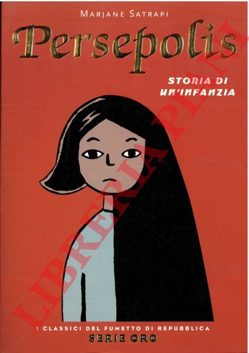 SATRAPI Marjane - - Persepolis. Storia di un'infanzia.