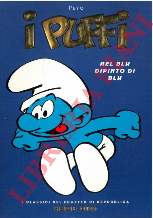 PEYO - - I Puffi. Nel blu dipinto di blu.