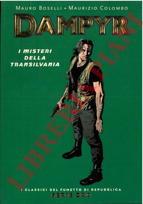 BOSELLI Mauro - COLOMBO Maurizio - - Dampyr. I misteri della Transilvania.