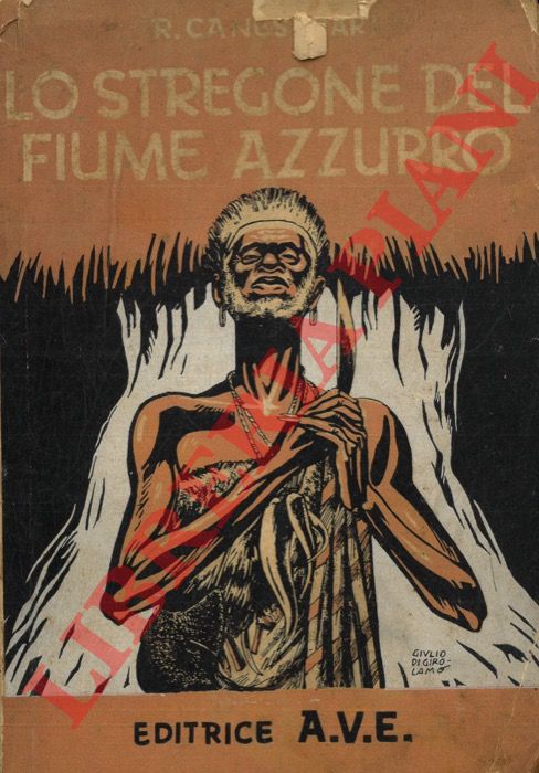 CANESTRARI Renato - - Lo stregone del fiume azzurro.