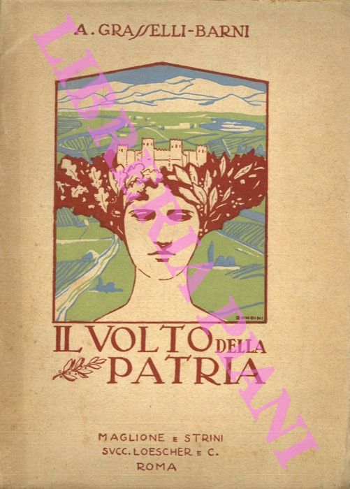 GRASSELLI BARNI Annibale - - Il volto della patria.