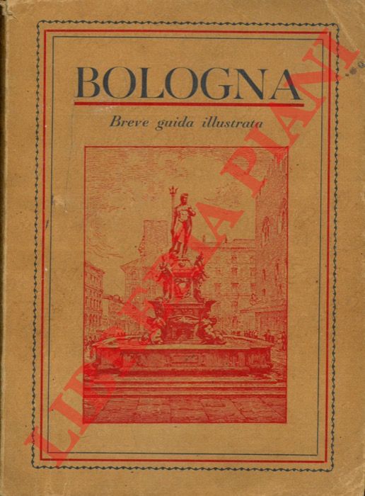 (MONTANARI Luigi) - - Bologna. Breve guida illustrata.