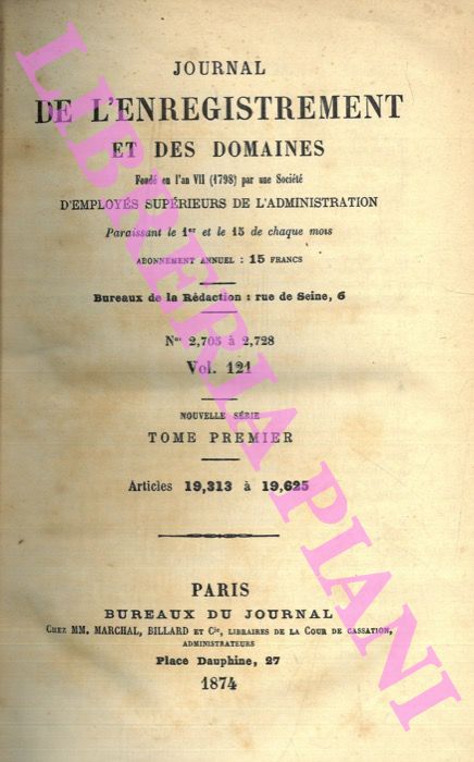 - - Journal de l'enregistrement et des domaines fond en l'an VII (1798) par une socit d'employs suprieurs de l'admistration.