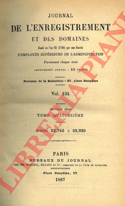 - - Journal de l'enregistrement et des domaines fond en l'an VII (1798) par une socit d'employs suprieurs de l'admistration.