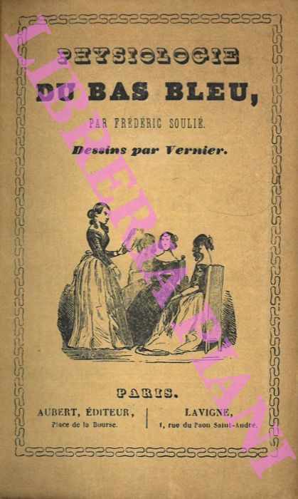 SOULI (Frdric) - Physiologie du Bas-Bleu, dessins par Vernier.
