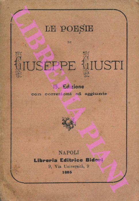 GIUSTI Giuseppe. - Le poesie. Nuova edizione con correzioni ed aggiunte.