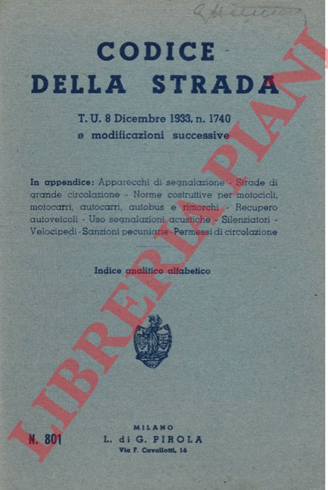 - - Codice della strada. T.U. 8 Dicembre 1933.. e modificazioni successive. Indice analitico alfabetico.