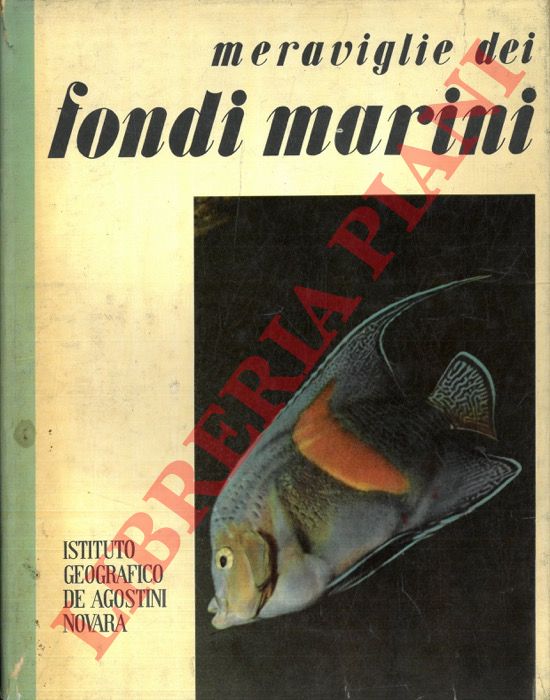 FOREST J. - - Meraviglie dei fondi marini.
