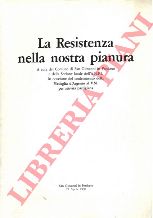 - - La Resistenza nella nostra pianura.