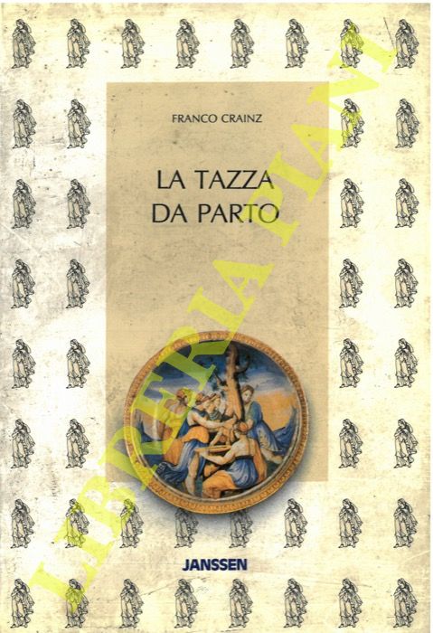 CRAINZ Franco - - La tazza da parto.