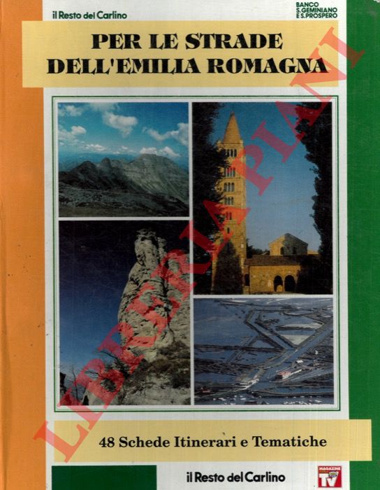 - - Per le strade dell'Emilia Romagna. 48 schede itinerari e tematiche.