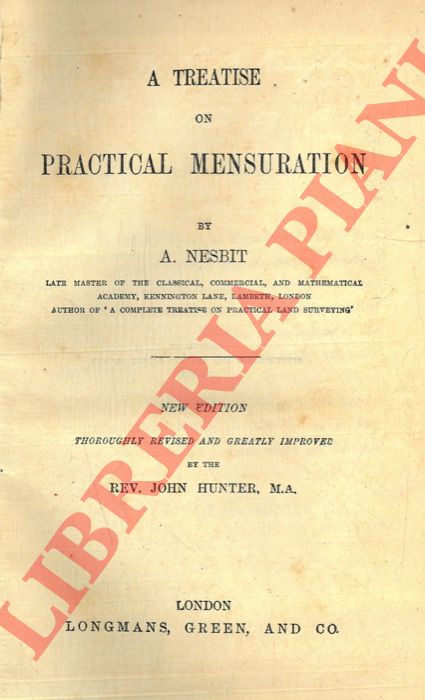 NESBIT A. - - A treatise on practical mensuration. New edition.