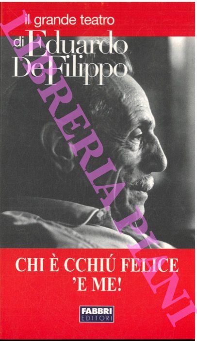 DE FILIPPO Eduardo - - Chi  cchi felice 'e me!