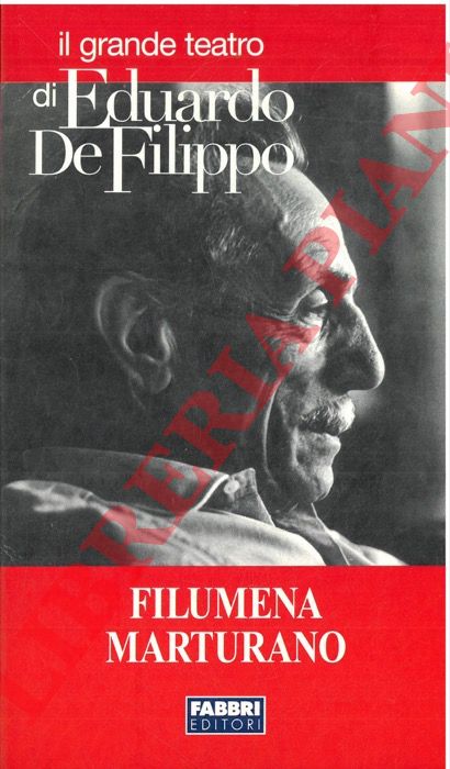 DE FILIPPO Eduardo - - Filumena Marturano.