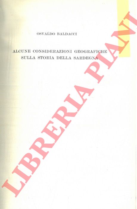 BALDACCI Osvaldo - - Alcune considerazioni geografiche sulla storia della Sardegna.