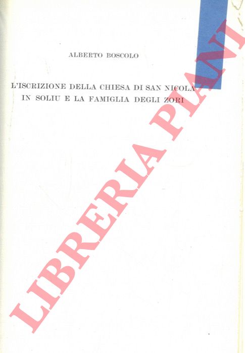 BOSCOLO Alberto - - L'iscrizione della chiesa di San Nicola in Soliu e la famiglia degli Zori.
