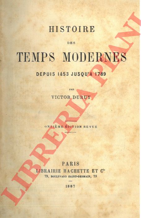 DURUY Victor - - Histoire des temps modernes depuis 1453 jusqu' 1789.