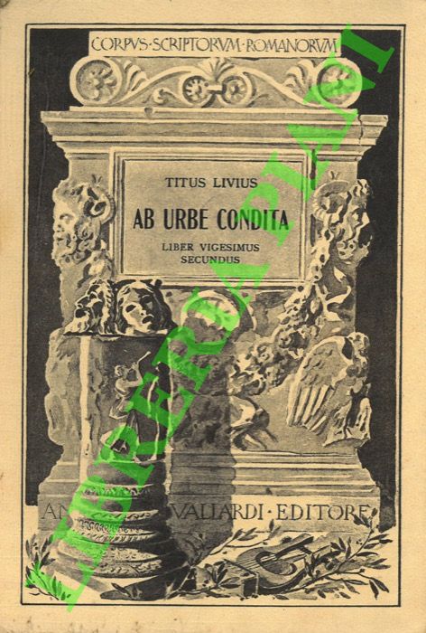 Titus Livius - - Ab urbe condita. Liber vigesimus secundus. Con introduzione e note di Salvatore Rossi.
