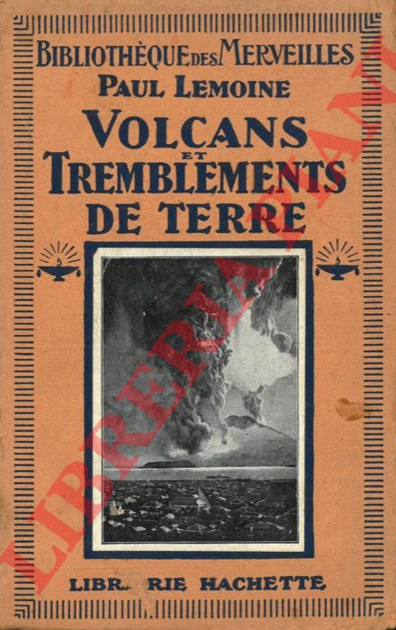 LEMOINE Paul - - Volcans Tremblements de terre.