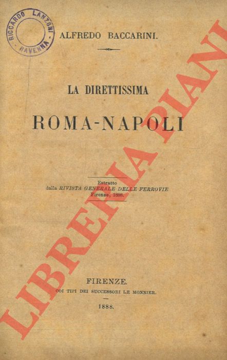 BACCARINI Alfredo - - La Direttissima Roma-Napoli.
