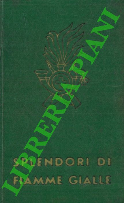 LARIA Sante - - Splendori di Fiamme Gialle. Panorama storico.