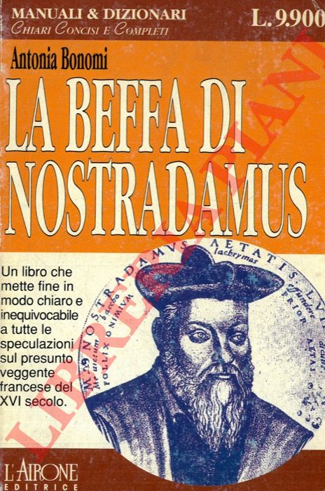 BONOMI Antonia - GIACUMMO Gerardo - - La beffa di Nostradamus.