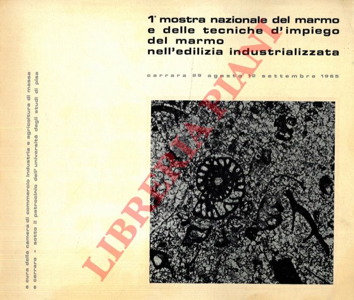 (CARTEI Brunetto) - - 1a mostra nazionale del marmo e delle tecniche d'impiego del marmo nell'edilizia industrializzata.