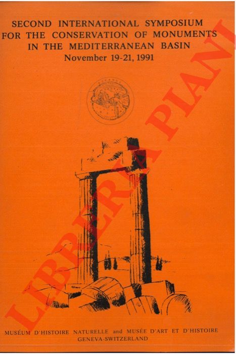 - - Second International Symposium for the Conservation of Monuments in the Mediterranean Basin. November 19-21, 1991. Programme. Abstracts.