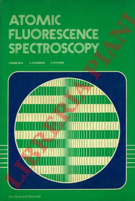 SYCHRA Vaclav - SVOBODA Vratislav - RUBESKA Ivan - - Atomic Fluorescence Spectrography.