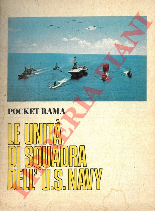 - - Le Unit di Squadra dell' U.S. Navy. Pocket Rama.