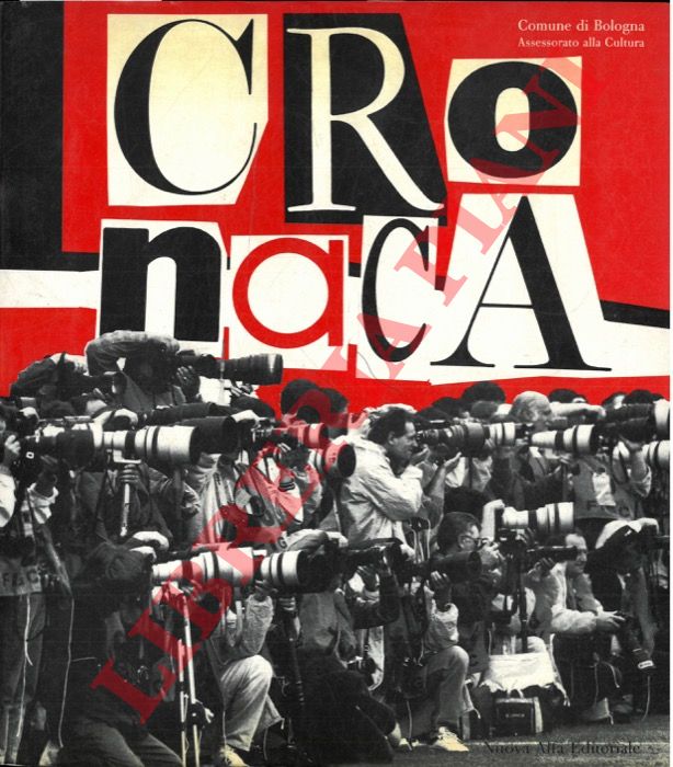 - - Cronaca. Paolo Ferrari. Luciano Nadalini. Vincenzo Pinto. Roberto Serra. Presentazioni di Lucio Dalla, Gianni Leoni, Michele Smargiassi, Cesare Sughi.