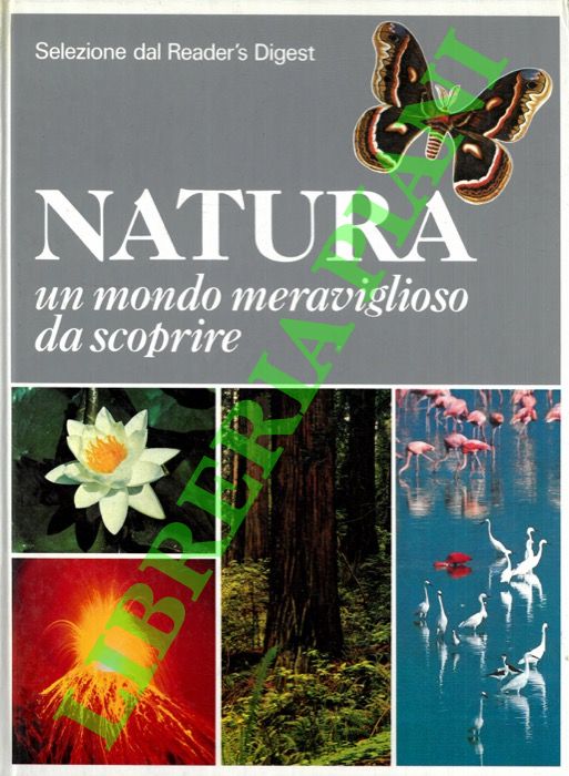 AA. VV. - - Natura un mondo meraviglioso da scoprire.