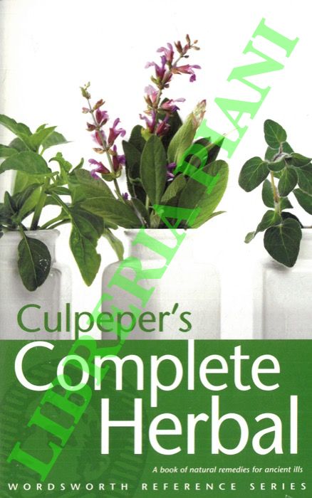 CULPEPER Nicholas - - Culpeper's complete herbal.  A Book of Natural Remedies for Ancient Ills.