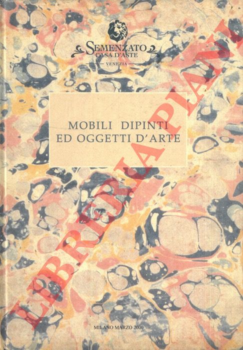 Semenzato. Casa d'Aste. Venezia - - Mobili dipinti e oggetti d'arte.