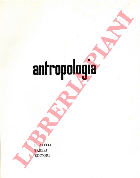 - - Antropologia. FRATELLI FABBRI EDITORI, MILANO, 1964. ITALIANO Opera completa. Volumi rilegati in pelle con decorazioni in oro. Vol 1 pagina 216, Vol 2 page 212. Opera in buone condizioni, pagine interne leggermente ingiallite, leggera fioritura, dorso integro, legatura salda. Numero Pagine 428