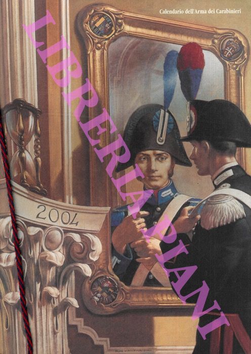 - - Calendario dell'Arma dei Carabinieri. 2004.