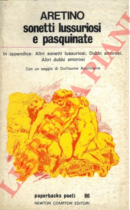 ARETINO Pietro - - Sonetti lussuriosi e pasquinate. Con un saggio di G. Apollinaire.