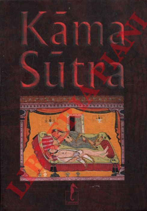 - - Kama Sutra.