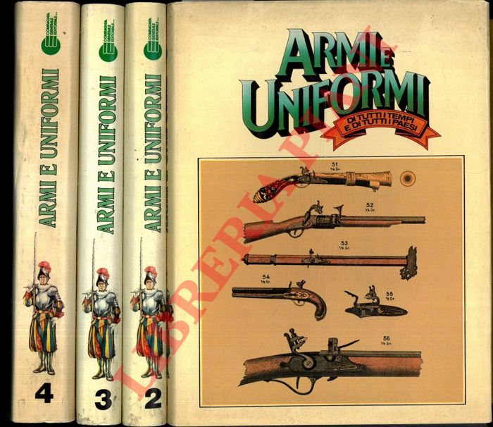 MELEGARI Vezio - - Armi e uniformi di tutti i tempi e di tutti i paesi.