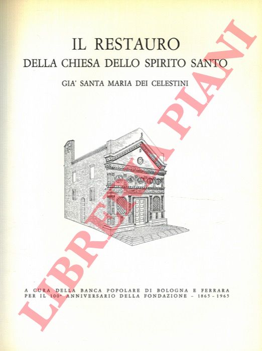 - - Il restauro della Chiesa dello Spirito Santo gi Santa Maria dei Celestini.