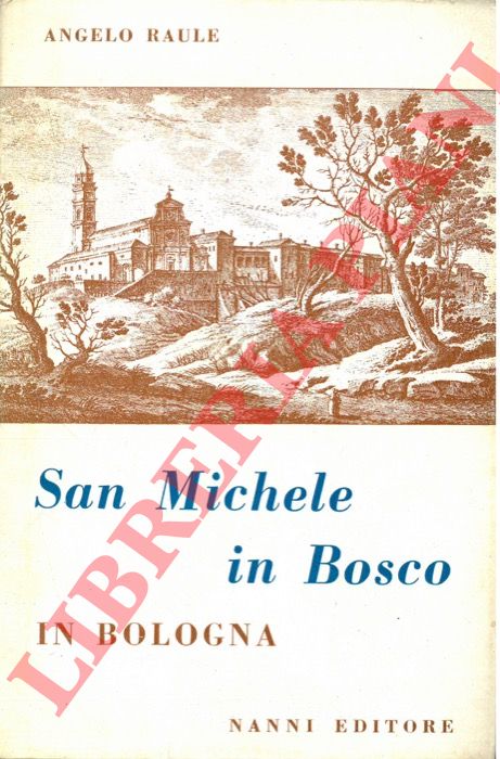 RAULE Angelo - - San Michele in Bosco in Bologna.
