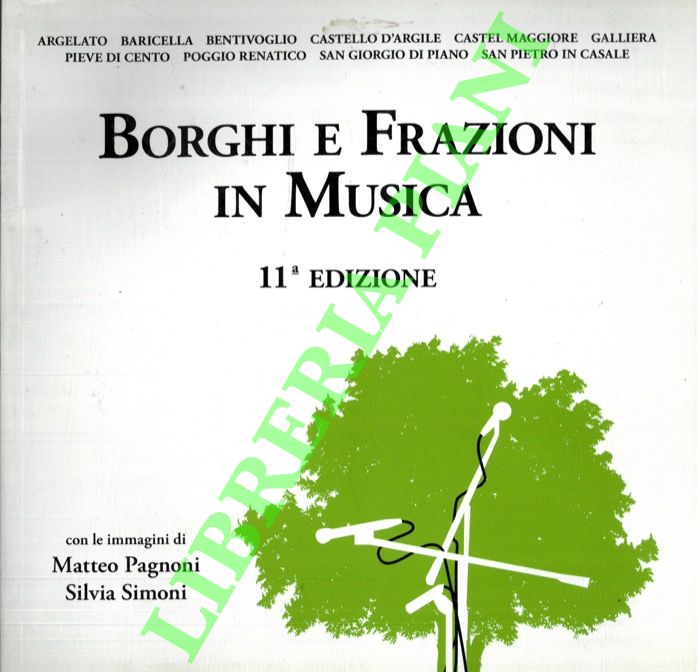 (DI BARTOLOMEO Filomena - TUCCIO Vincenzo) - - Borghi e frazioni in musica. Musica, danze e antichi sapori tra ville e poderi della campagna bolognese.