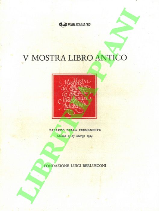- - V Mostra del Libro Antico. Milano, Palazzo della Permanente, 25-27 marzo 1994.