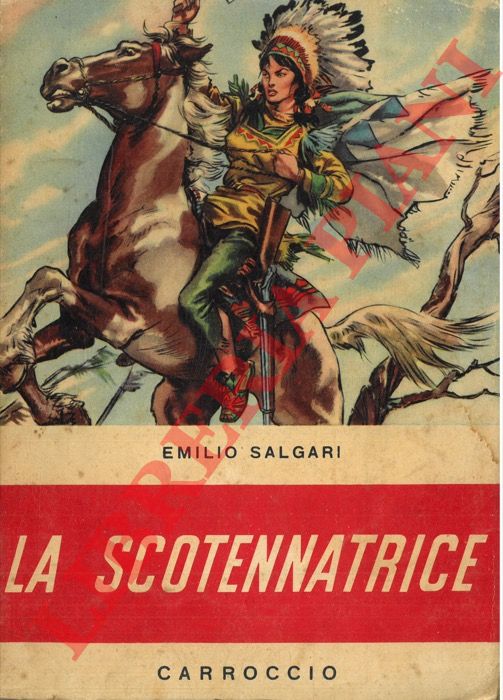 SALGARI Emilio - - La scotennatrice.
