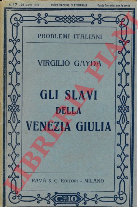 GAYDA Virgilio - - Gli Slavi della Venezia Giulia.