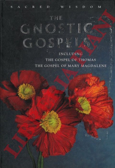 JACOBS Alan - - The Gnostic Gospels. Including the Gospel of Thomas The Gospel of Mary Magdalene.