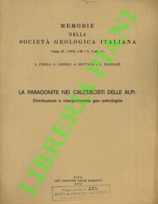 CHIESA S. - LIBORIO G. - MOTTANA A. - PASQUARE' G. - - La paragonite nei calcescisti delle Alpi: distribuzione e interpretazione geo-petrologica.