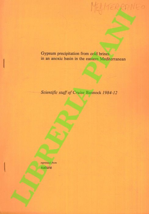 (Scientific staff of Cruise Bannock 1984-12) - - Gypsum precipitation from cold brines in an anoxic basin in the eastern Mediterranean.